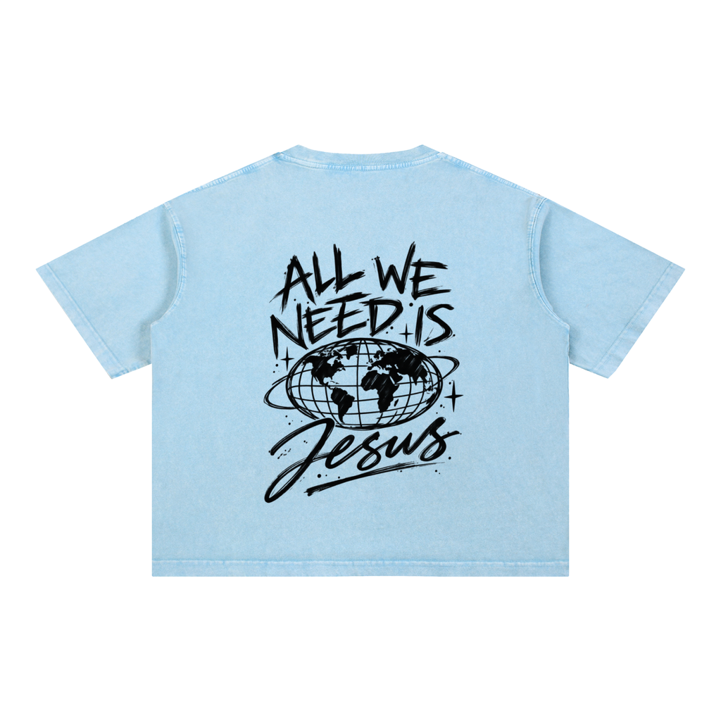 All We Need Is Jesus Mineral Wash Boxy Tee