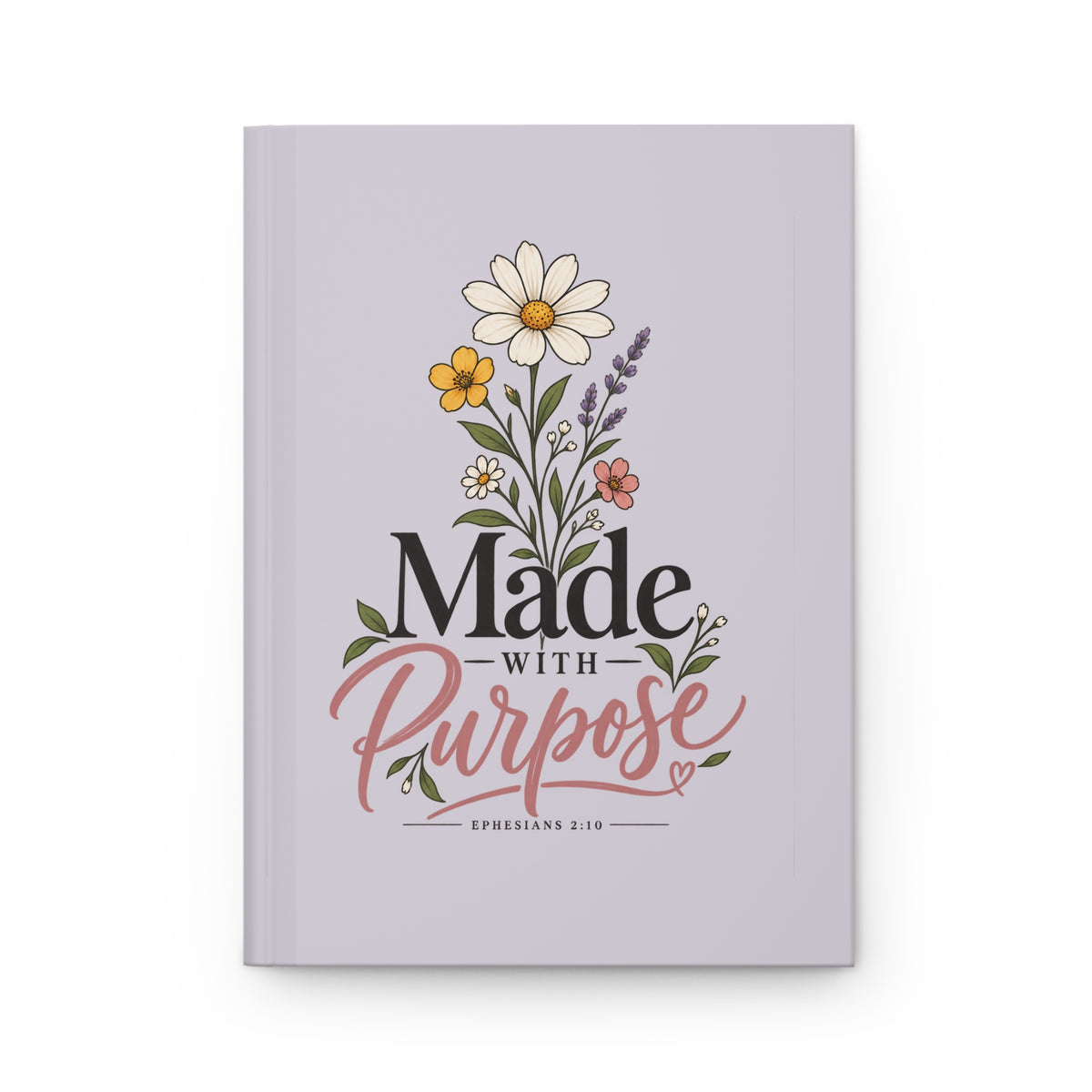 Made With Purpose Floral Hardcover Journal — Lined Inspirational Notebook (Ephesians 2:10)