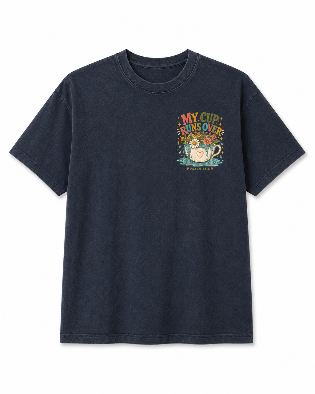 My Cup Runs Over T-Shirt — Floral Psalm 23:5 Inspirational Tee