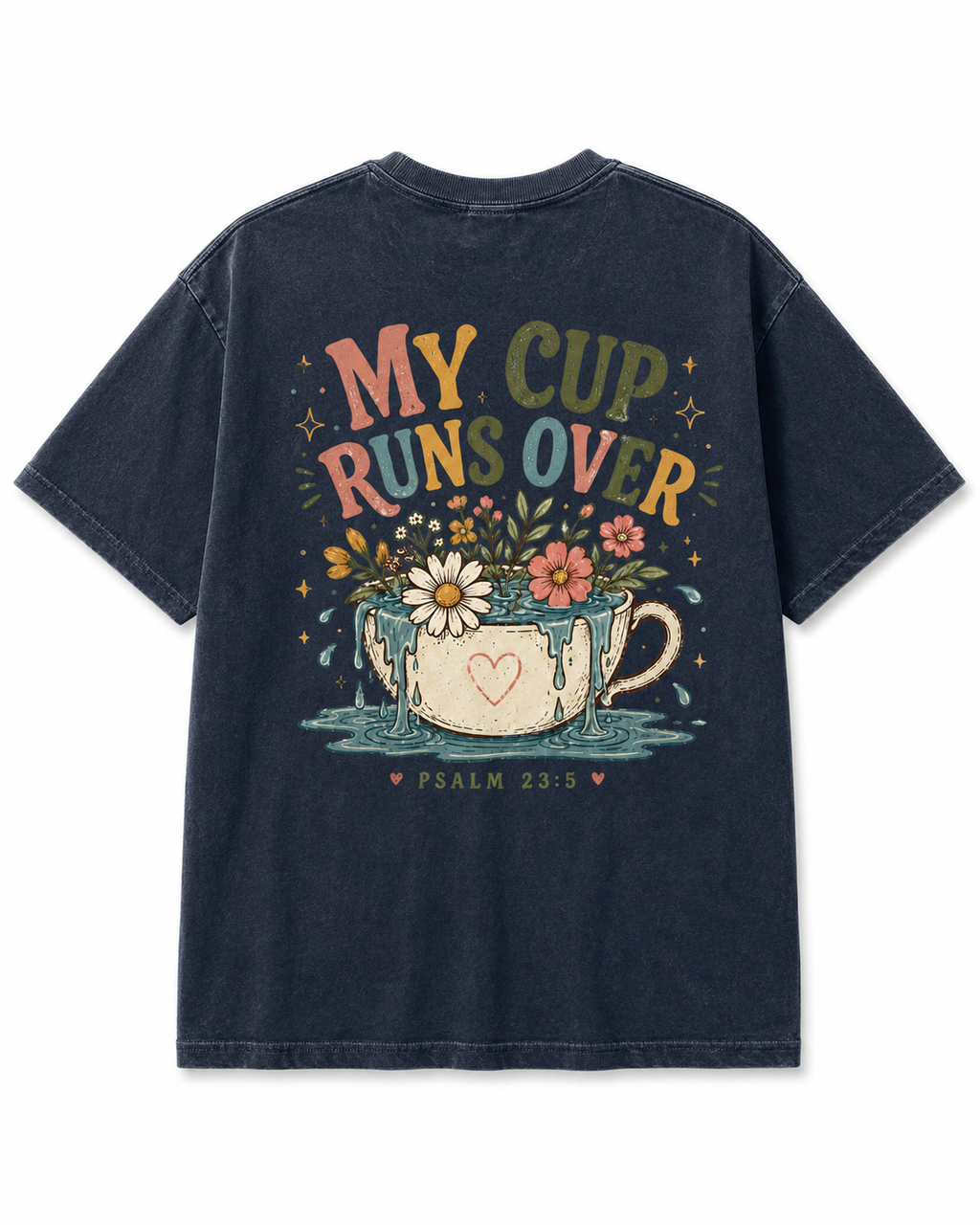 My Cup Runs Over T-Shirt — Floral Psalm 23:5 Inspirational Tee